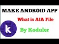 What is AIA File aia file kya hota hai how to make app without coding