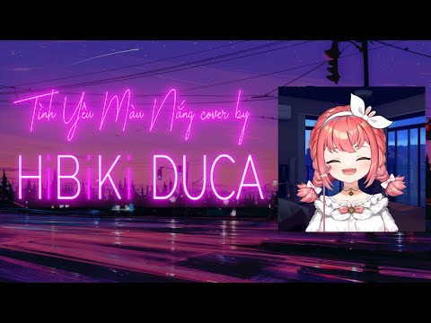Video Tình Yêu Màu Nắng - Hibiki Du Ca cover [Lyrics] - youtube