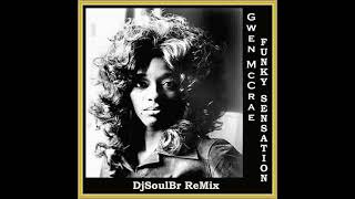 Gwen Mccrae  Funky Sensation  Djsoulbr Remix                                               