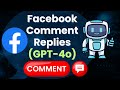 How to reply to facebook comments using gpt4o through facebook messenger ai custom chatbot