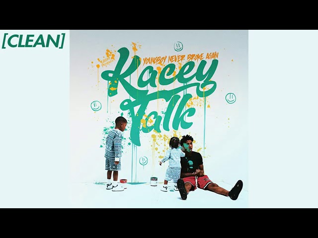 Kacey Talk by: (NBA Youngboy NEVER BROKE AGAIN )  [CLEAN]