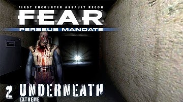 F.E.A.R Perseus Mandate:  Underneath | Extreme | Interval 01