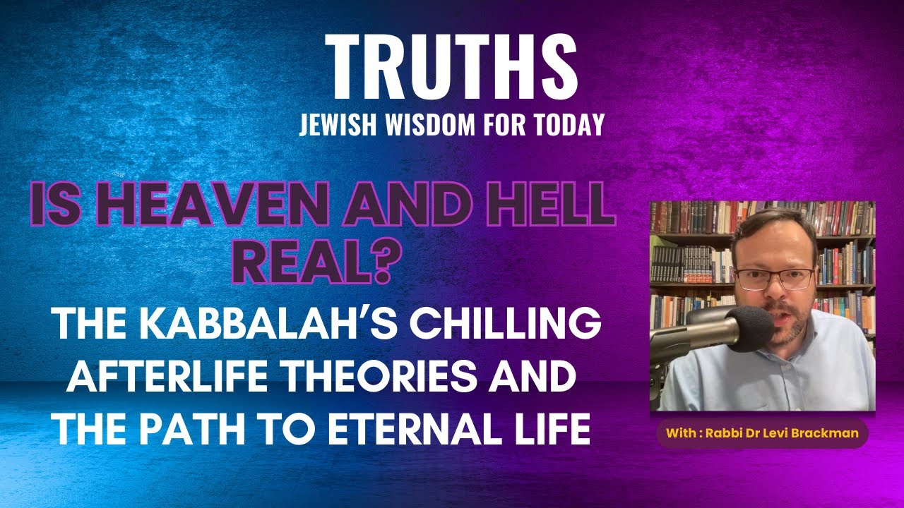 Is Hell Real? Kabbalah's Chilling Afterlife Theories and the Path to Eternal Life