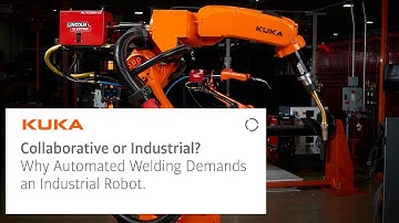 Collaborative vs. Industrial – Why Automated Welding Demands an Industrial Robot