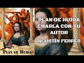 2x51 - PLAN DE HUIDA. CHARLA CON SU AUTOR, AGUSTÍN FERRER. GRAFITO EDITORIAL
