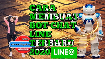 TUTORIAL MEMBUAT BOT CHAT LINE TERBARU 2020 DI ANDROID