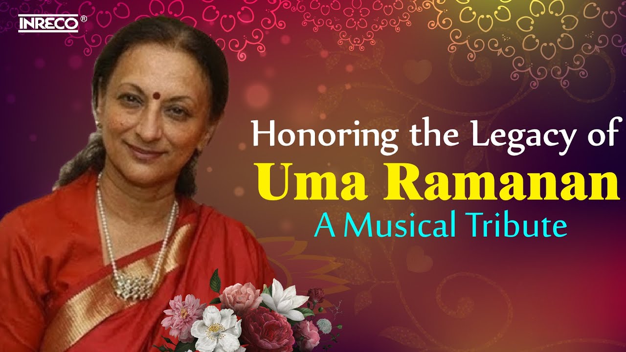 Honoring the Legacy of Uma Ramanan: A Musical Tribute - YouTube