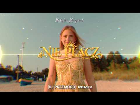 Natalia Magical - NIE PŁACZ WIXA