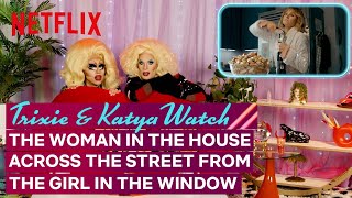 Trixie Mattel \& Katya React to The Woman in the House Across the Street From the Girl in the Window