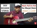 Main Pal Do Pal Ka Shayar Hoon Easy Guitar Chords Lesson & Cover For Beginners- Kabhi Kabhi | Mukesh Whatsapp Status Video Download Free