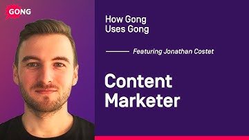 How Gong Uses Gong: Content Marketer - "Right People, Right Time, Right Message"