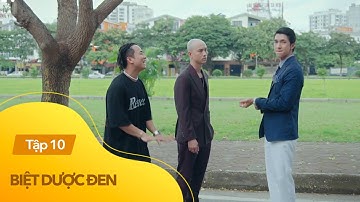 Biệt dược đen tập 10 | Cường bất ngờ từ bỏ 