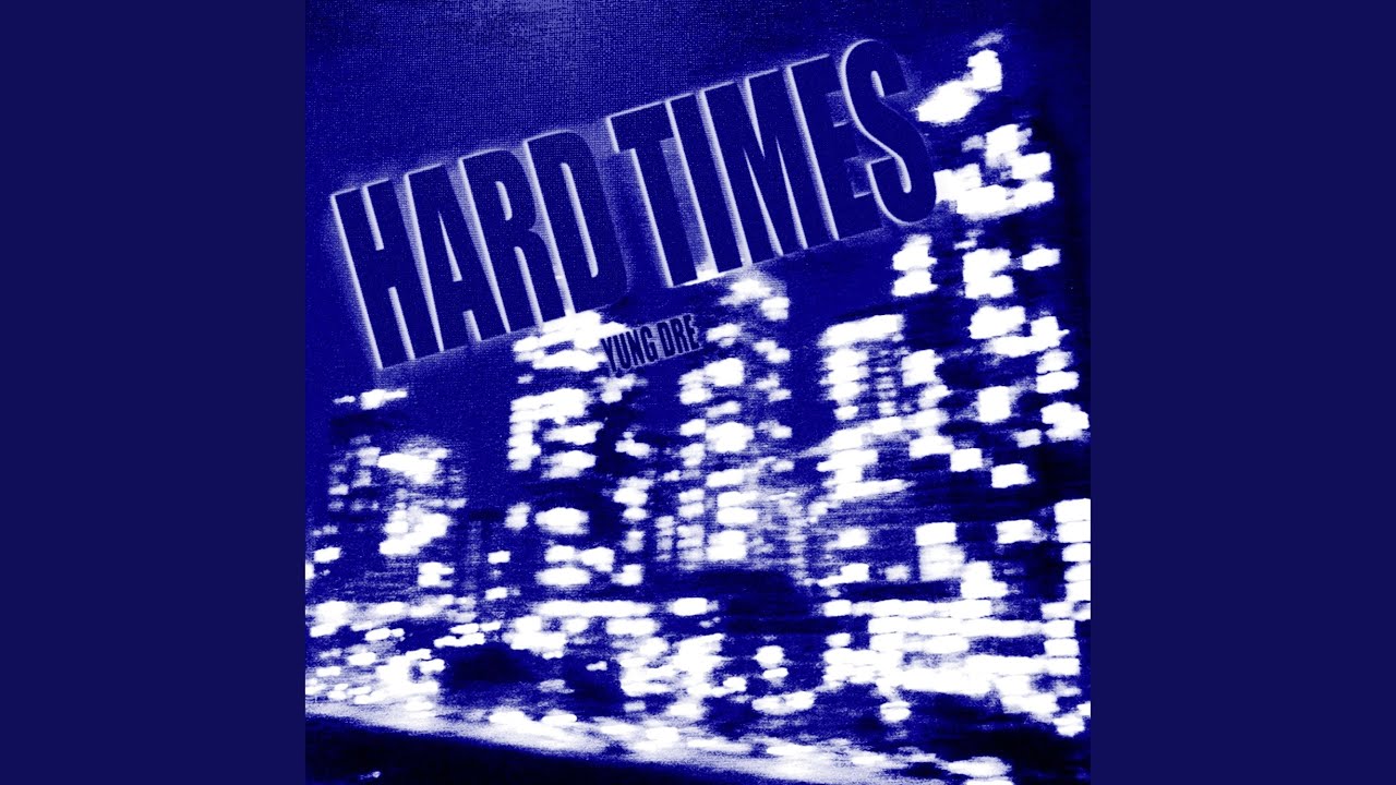 Hard Times - YouTube