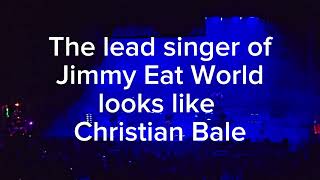 Does Jimmy Eat World look like Christian Bale?