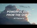 Powerful duas from the quran  40 rabbana