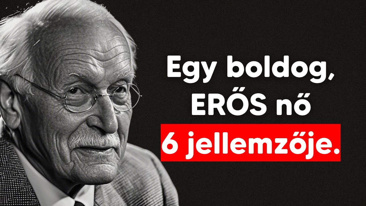 Egy boldog és MEGINGATHATATLAN nő 6 jellemzője - Carl Jung