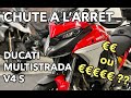 Chute  larrt pour une ducati multistrada v4 s combien pour les rparations 