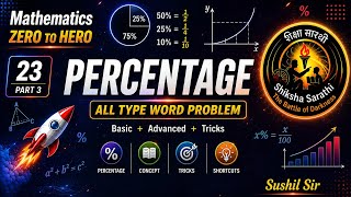 Percentage All Type Word Problems + tricks 🔥 | Lecture 23 Part 3 | Zero to Hero 🚀 | By Sushil Sir