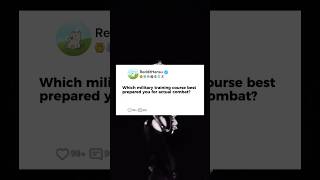 Which military training course best prepared you for actual combat?#reddit #story #storytime