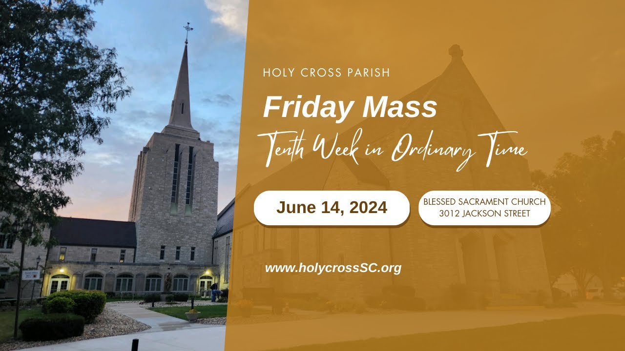 Friday of the Tenth Week in Ordinary Time - June 14, 2024 - YouTube