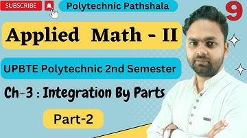 #9 Applied Maths- II | Diploma 2nd Sem | Ch-3 Integration By Parts | Part -2