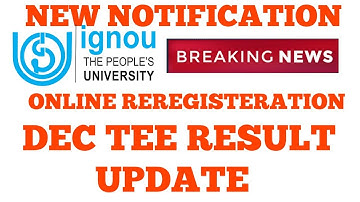 IGNOU TWO NEW UPDATES ONLINE REREGISTERATION 2019 AND DEC RESULT UPDATE