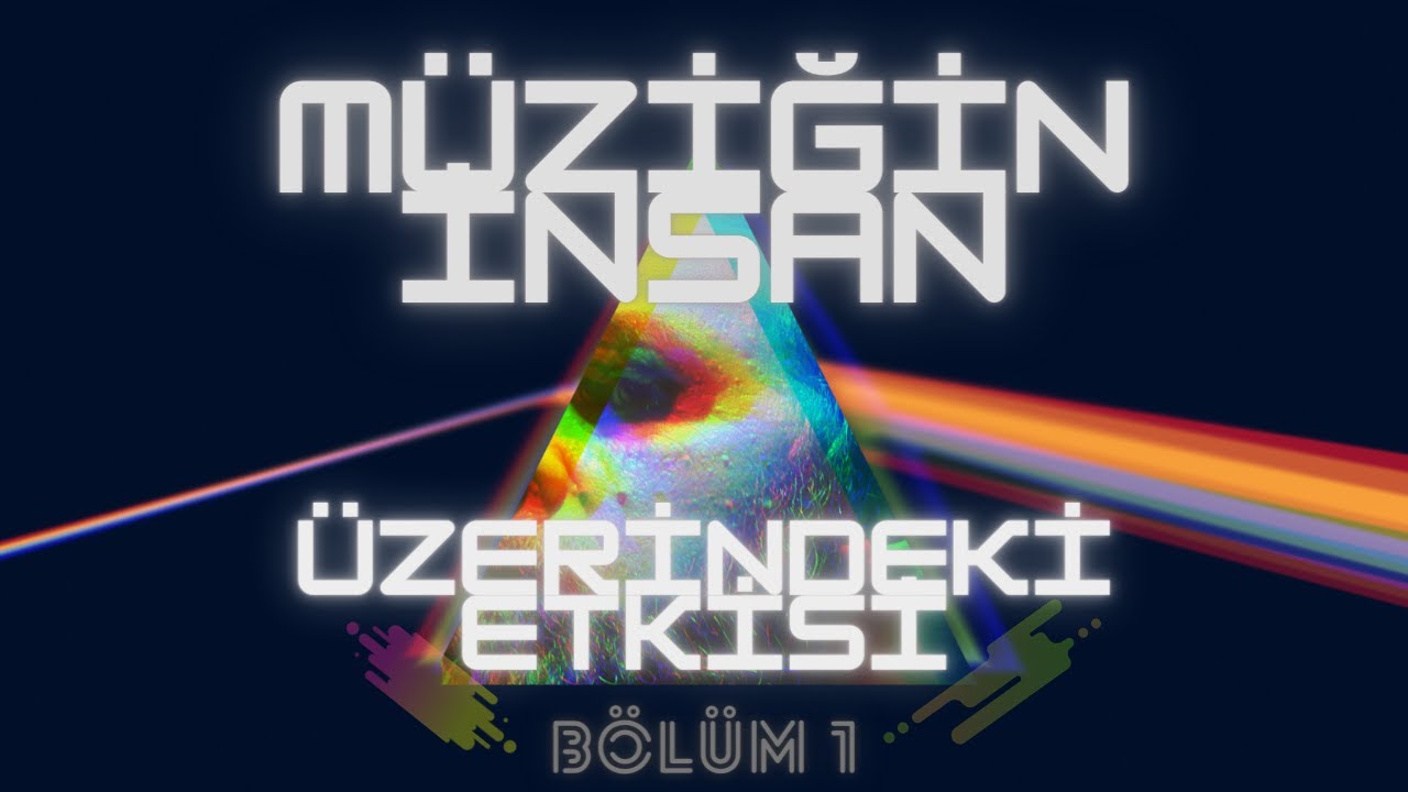 MÜZİĞİN İNSAN ÜZERİNDEKİ ETKİSİ - (Evrenin Temel Yasaları) 'Enerji'