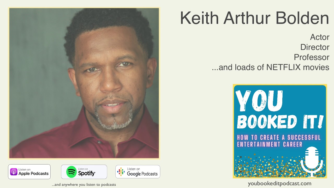 Interview with Keith Arthur Bolden - Actor, Director, Professor, and loads of NETFLIX movies!