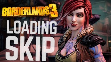 Loading Screen Skip - Borderlands 3
