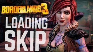 Loading Screen Skip - Borderlands 3