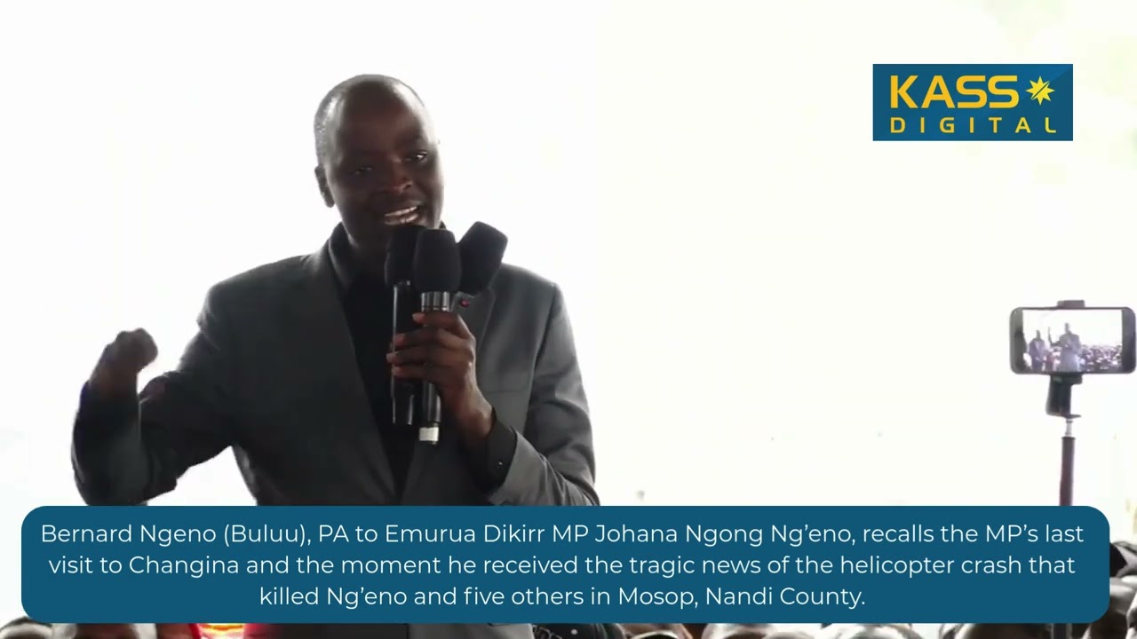 Johana Ng’eno’s PA, Bernard Ngeno (Buluu), Recalls Moment He Learned of Fatal Chopper Crash in Mosop