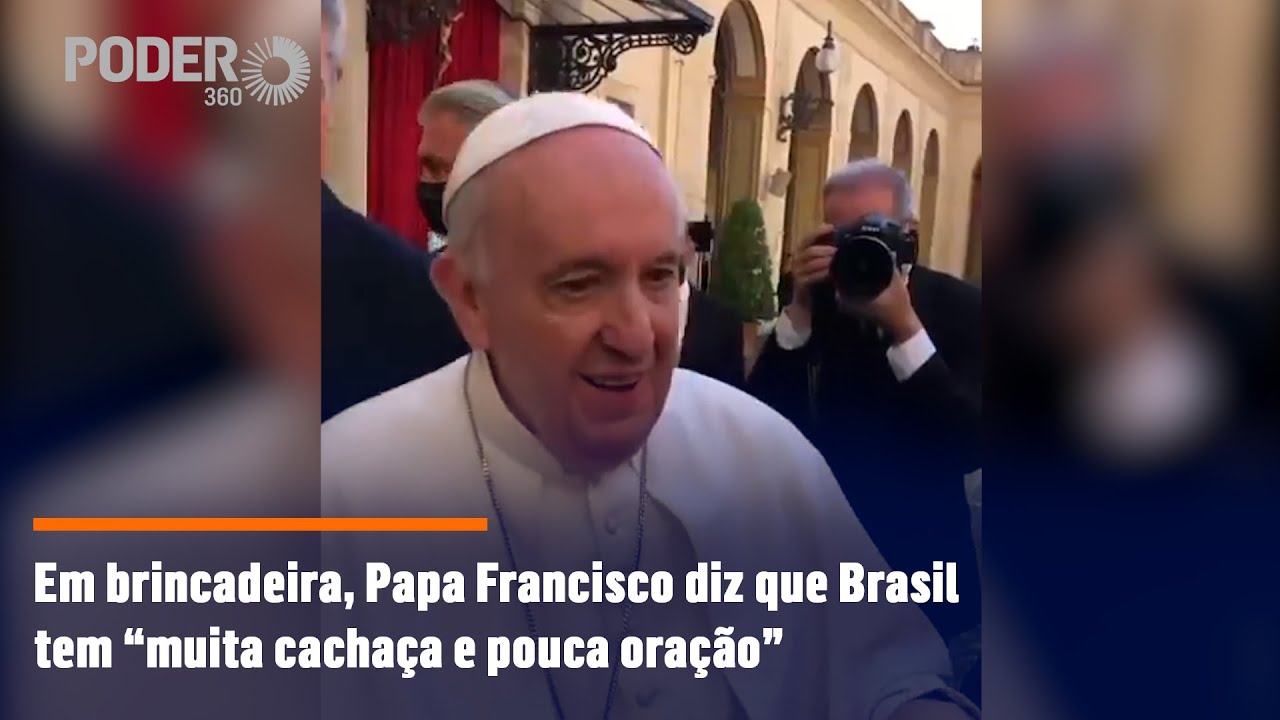 Frase de Papa Francisco sobre cachaça e oração repercute nas redes sociais | Poder360