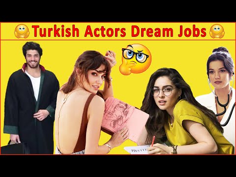 What Would Be Turkish Actors Jobs if They Weren't Actor ?🤔😳😍Turkish Actors Dream Jobs😍 Turkish Drama