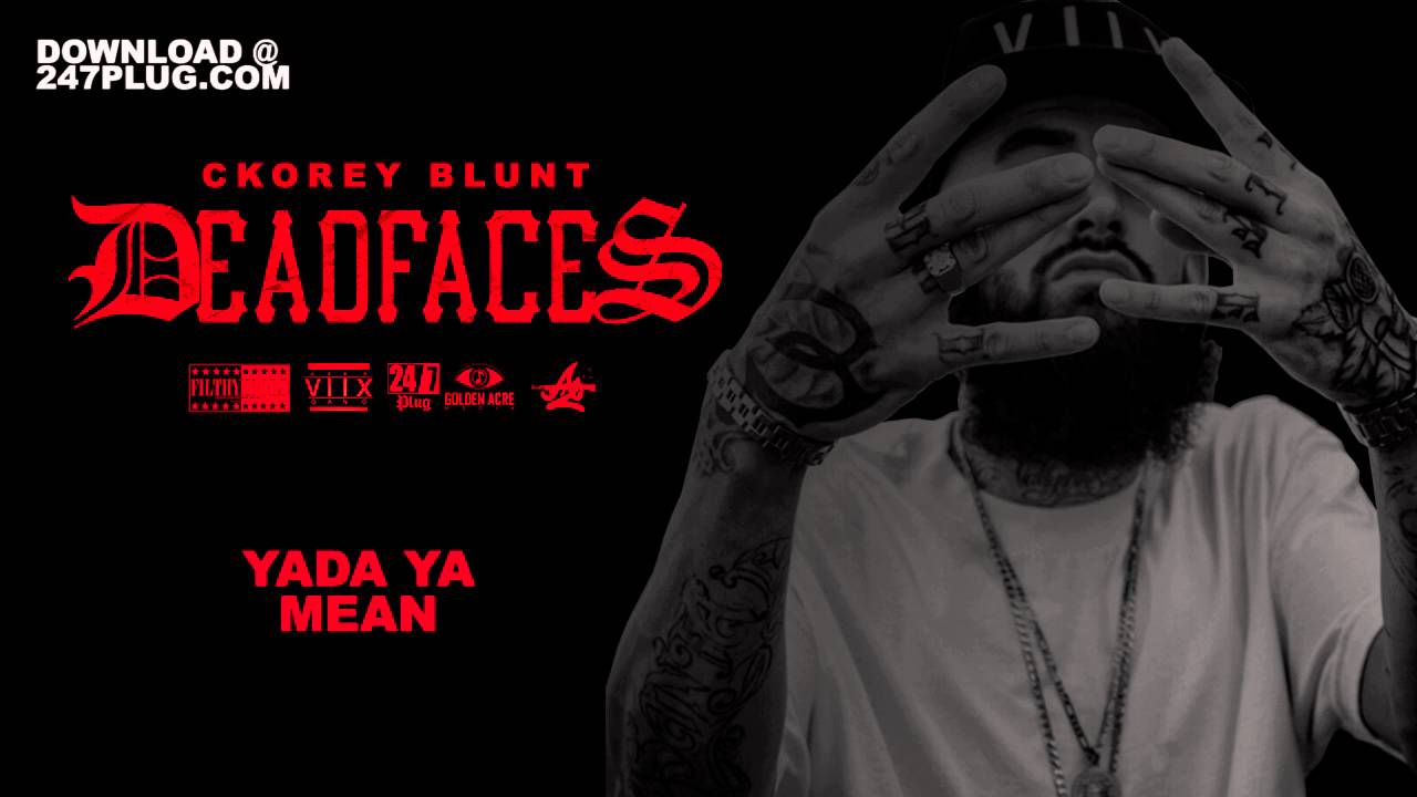 YADA YA MEAN - CKOREY BLUNT