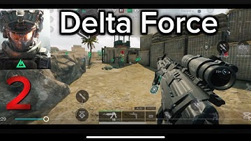 Delta force mobile-Gameplay walkthrough part 2(iOS,android)Delta Force iOS gameplay Free
