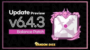 [RandomDice] Ver. 6.4.3 Update Preview!