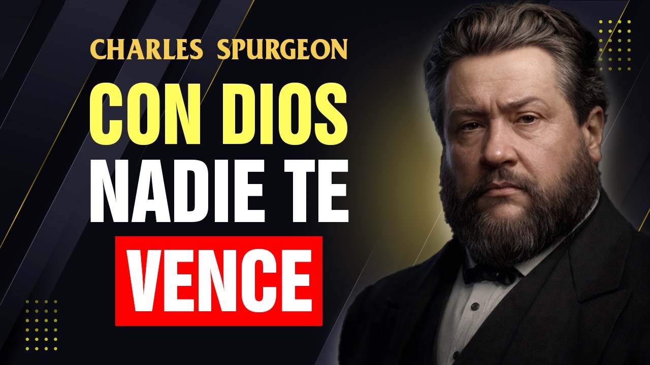 Si Dios Esta Contigo, Nadie Podrá Derrotarte | Charles Spurgeon