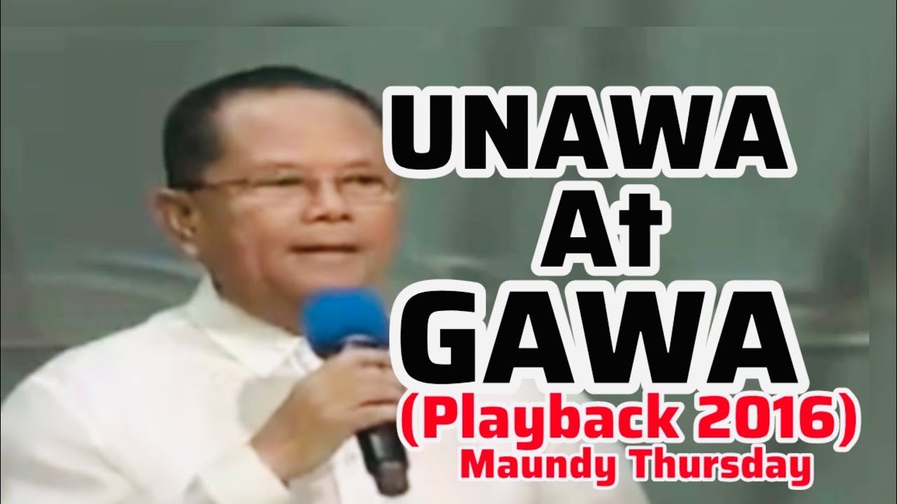 Bro. Mike Velarde Healing Message “Unawa at Gawa” (playback) Maundy Thursday