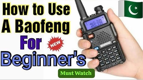 Baofeng UV-5R For Beginners - Quick Start Guide & UV5R Basics: Buttons, Menus, & Saving Settings