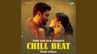 Download Lagu Phir Aur Kya Chahiye Chill Beats MP3 Download Lagu Phir Aur Kya Chahiye Chill Beats MP3