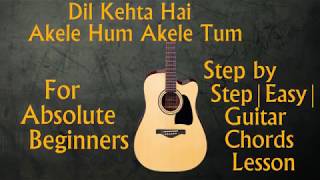 Video thumbnail of "Dil Kehta Hai | Akele Hum Akele Tum | Guitar Chords N Strumming Lesson | Easy Step By Step"