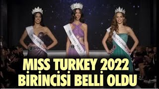 Miss Turkey 2022 Birincisi Belli Oldu! Miss Turkey 2022 Birincisi Kimdir?