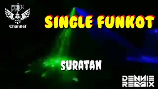 Suratan [ Hard ] • Dennie Rmx • Single Funkot