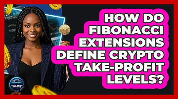 How Do Fibonacci Extensions Define Crypto Take-profit Levels? - Crypto Trading Strategists