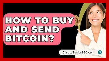 How to Buy and Send Bitcoin? - CryptoBasics360.com