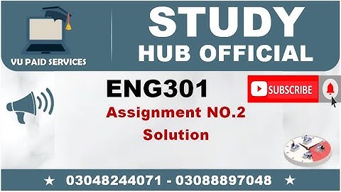 ENG301 Assignment 2 Solution 2022 || Study Hub Official