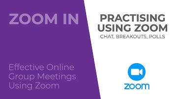 Zoom In - (Part 7) Practising Using Zoom - Chat, Breakouts, Polls