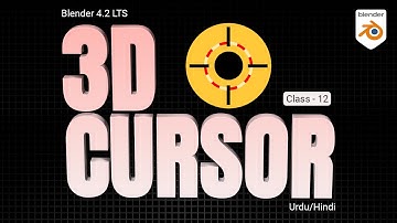 Mastering the 3D Cursor - Class 12 | Blender 4.2 Beginner Tutorial in Urdu/Hindi