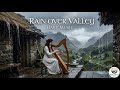 Rain over Valley 🌧️ Healing harp and rain sounds