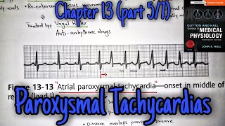Paroxysmal tachycardias - chapter 13 (part 5/7) - Guyton and Hall text book of physiology.